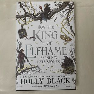 Book: How the King of Elfhame Learned to Hate Stories by Holly Black